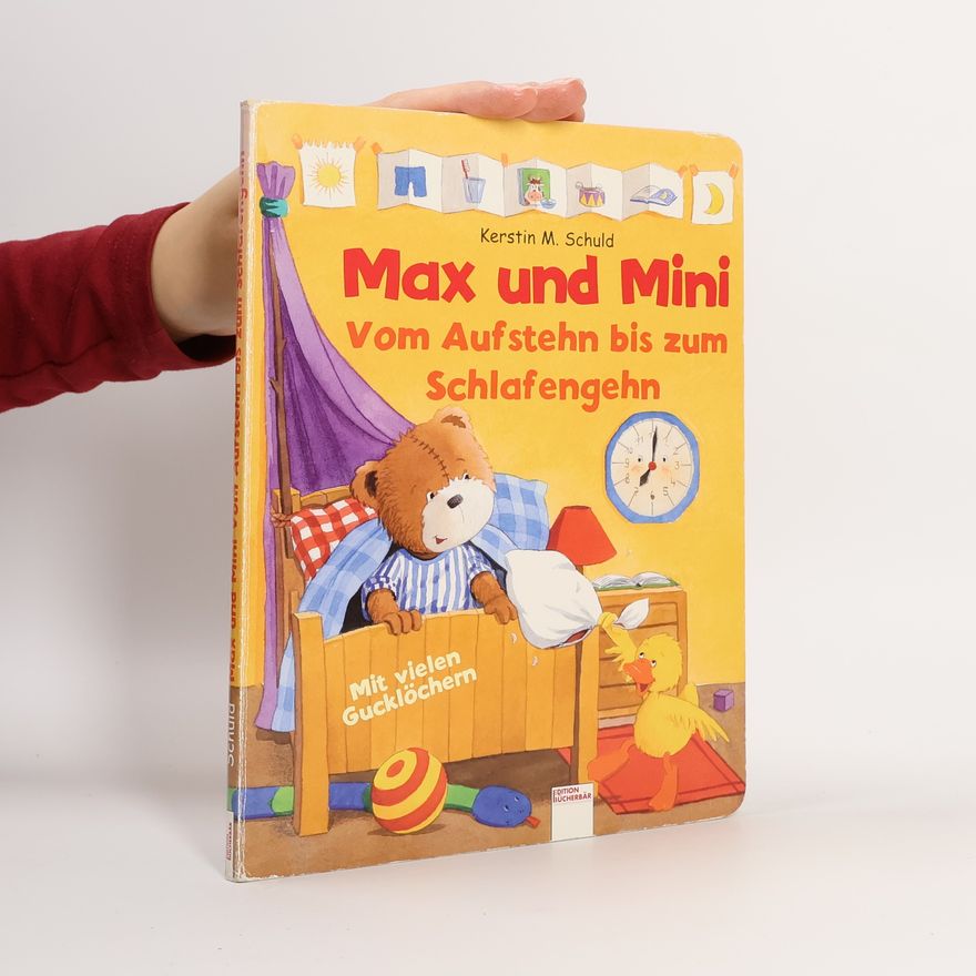 Kerstin M. Schuld Max und Mini vom Aufstehn bis zum Schlafengehn