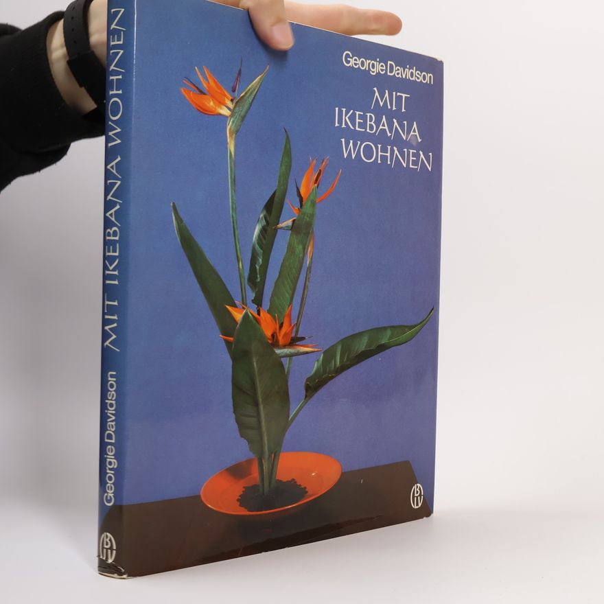 Georgie Davidson Mit Ikebana wohnen