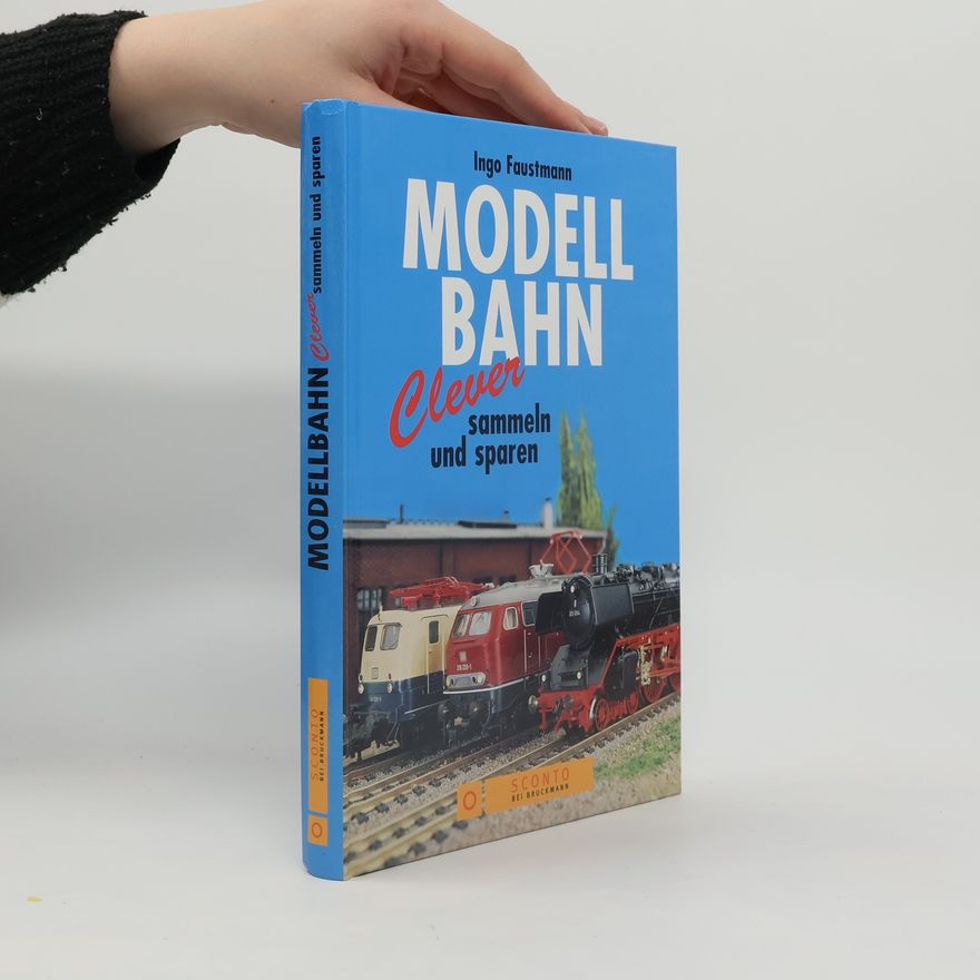 Ingo Faustmann Modellbahn, Clever sammeln und sparen