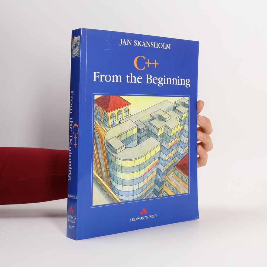 Jan Skansholm C++ from the Beginning