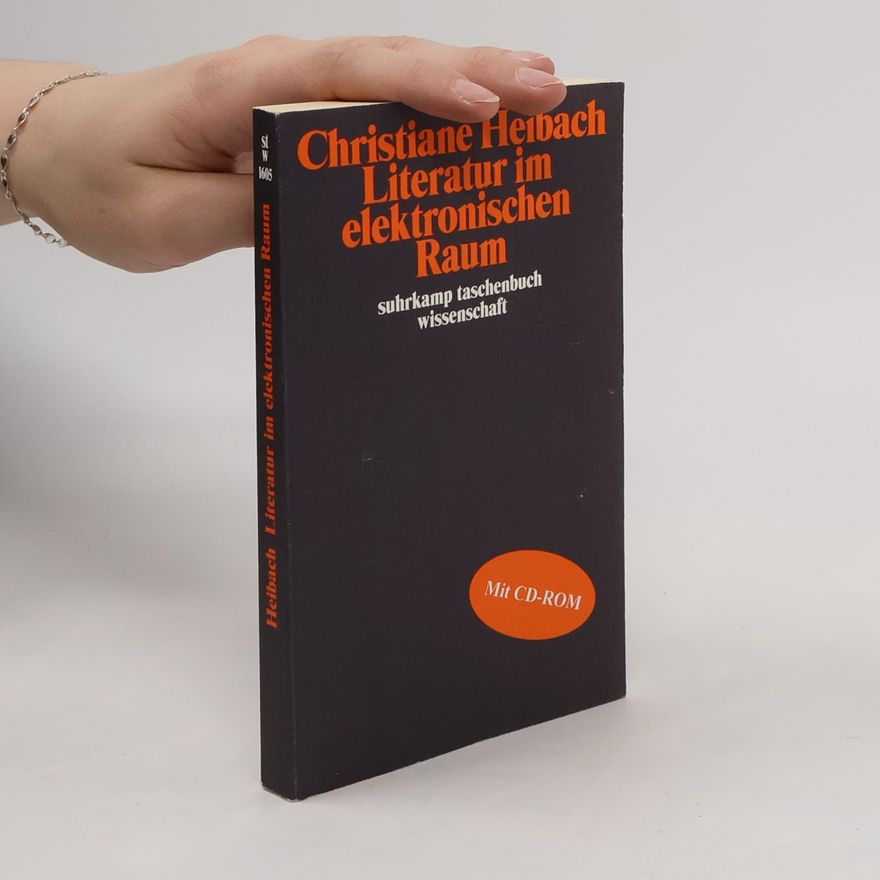 Christiane Heibach Literatur im elektronischen Raum