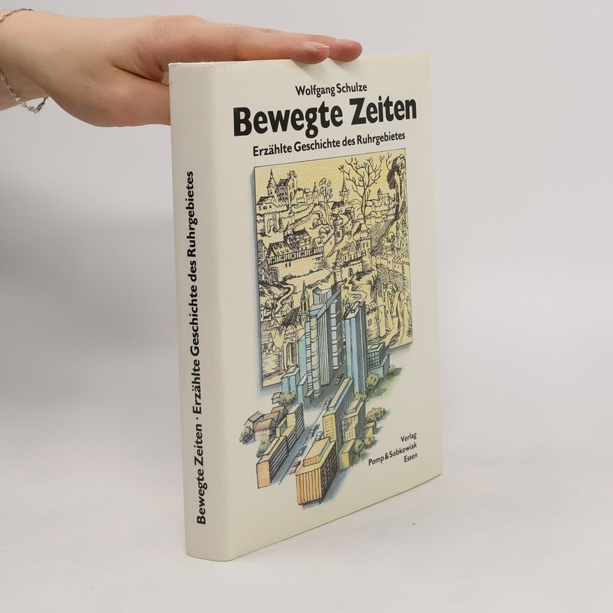 Wolfgang Schulze Bewegte Zeiten