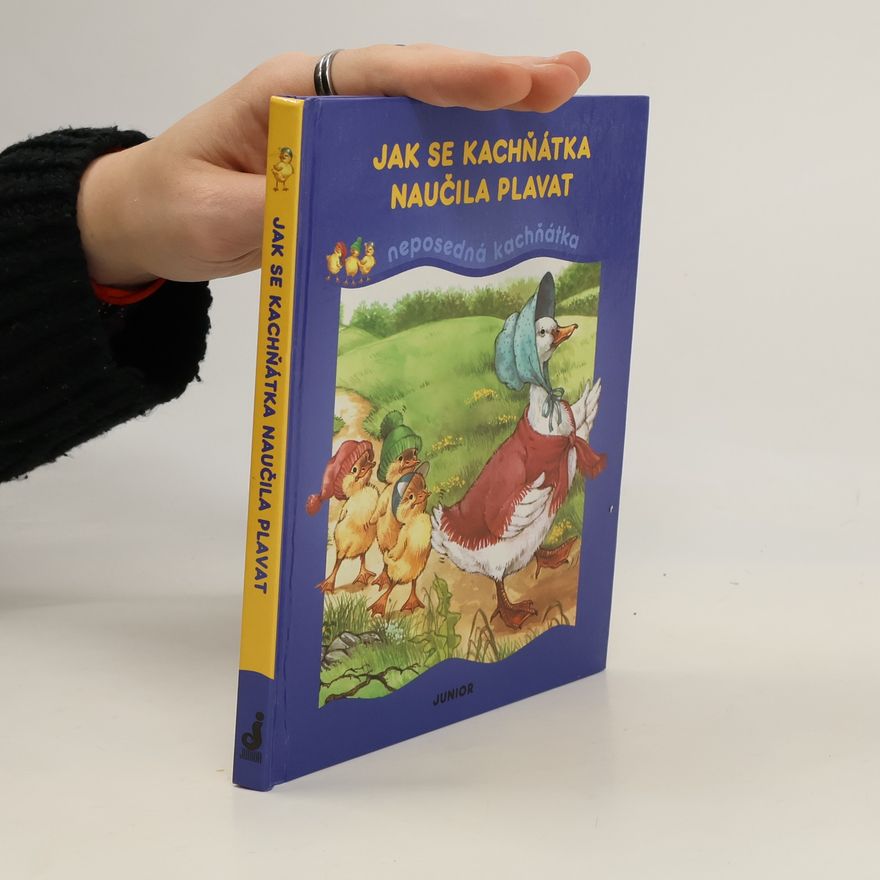 Alena Benešová Jak se kachňátka naučila plavat