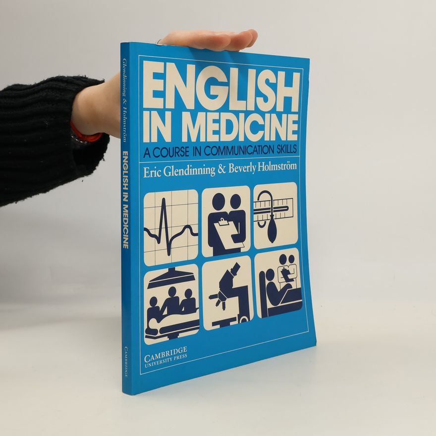 Various authors English in medicine: A Course in Communication Skills