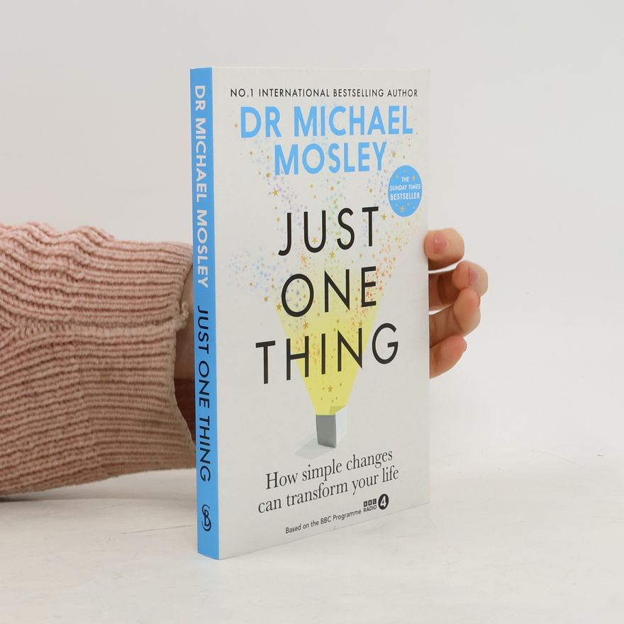 Michael Hugh Mosley Just One Thing