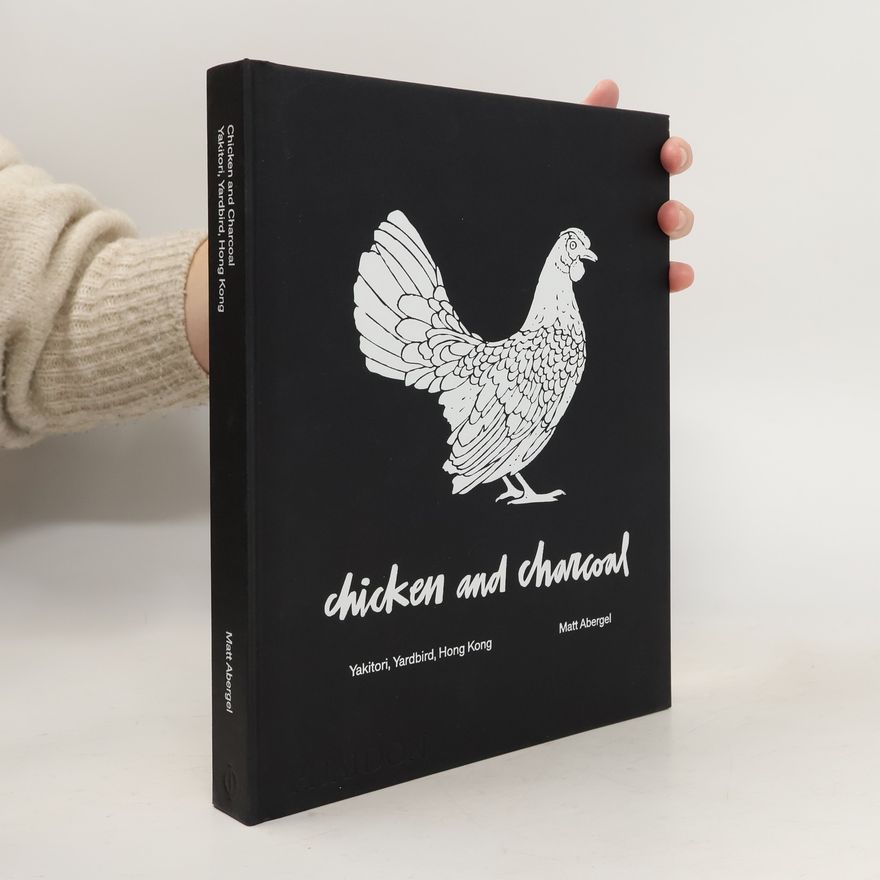 Matt Abergel Chicken and Charcoal