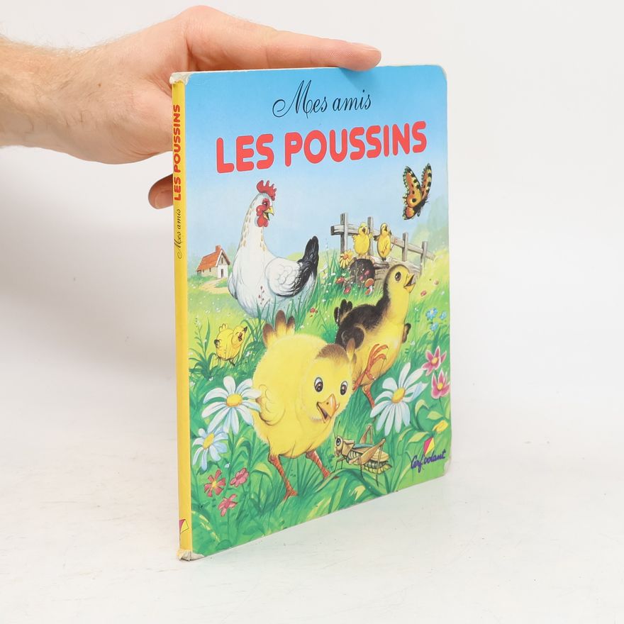 Yves Beaujard Mes amis les poussins
