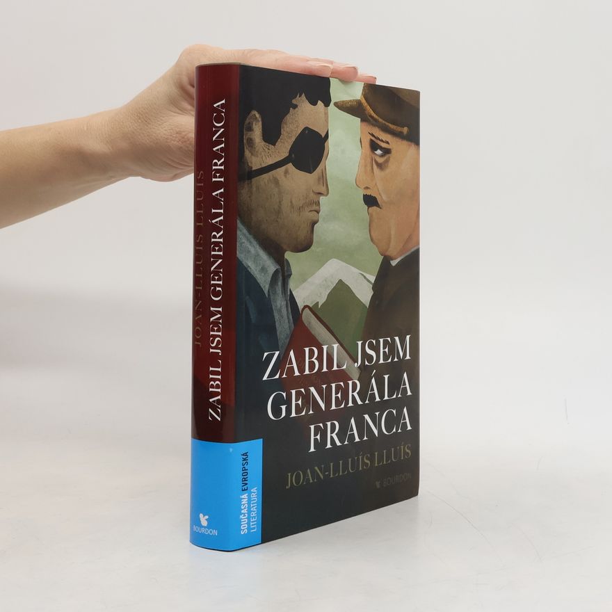 JoanLluís Lluís Zabil jsem generála Franca