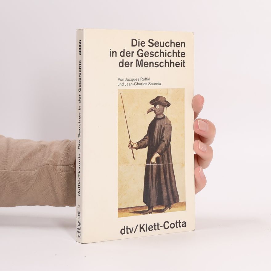 Jacques Ruffie Die Seuchen in der Geschichte der Menschheit.