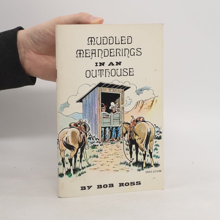 Bob Ross Muddled Meanderings in an Outhouse