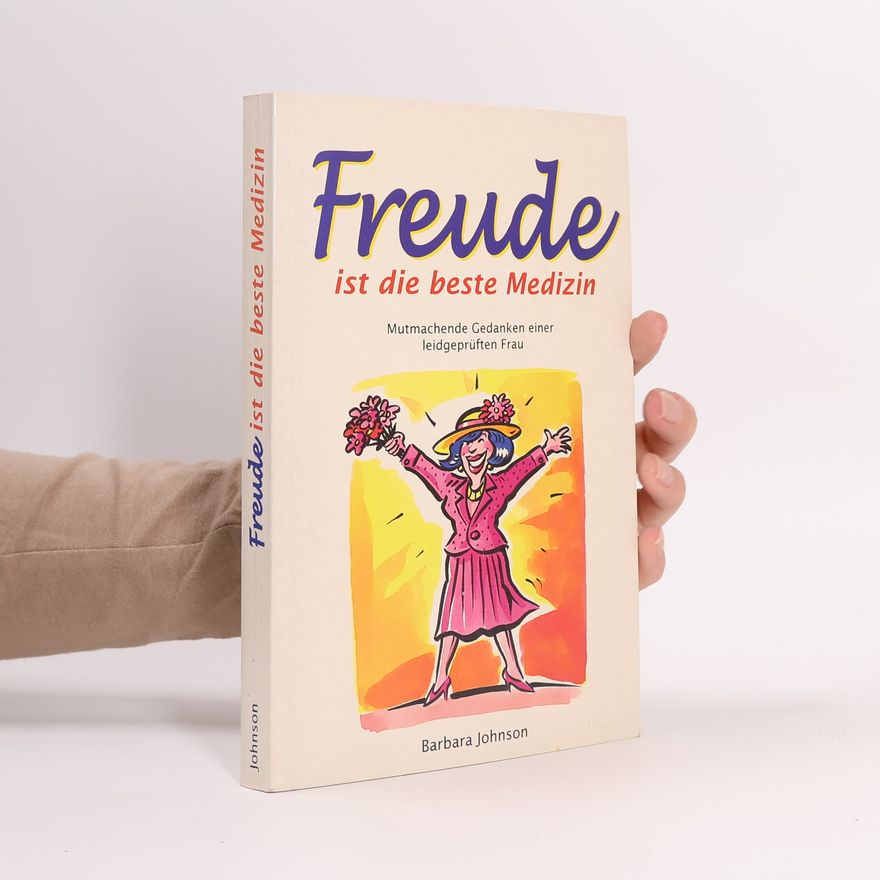 Barbara Johnson Freude ist die beste Medizin