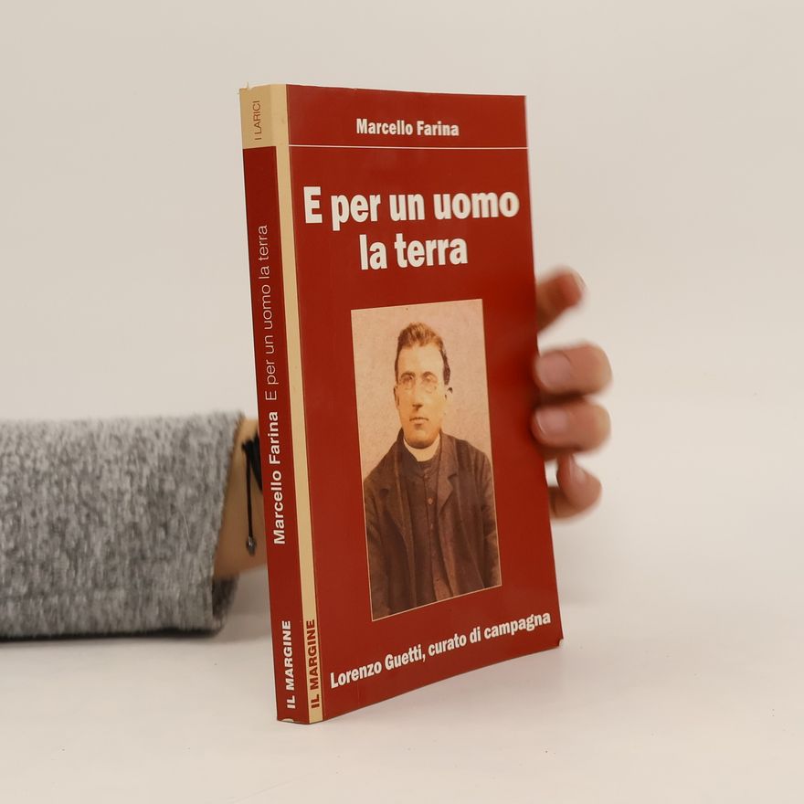 MARCELLO FARINA E per un uomo la terra