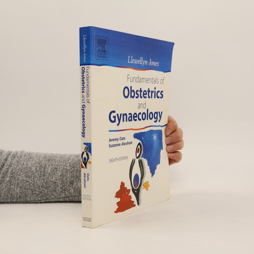 Jeremy Oats Llewellyn-Jones Fundamentals of Obstetrics and Gynaecology - Eighth Edition