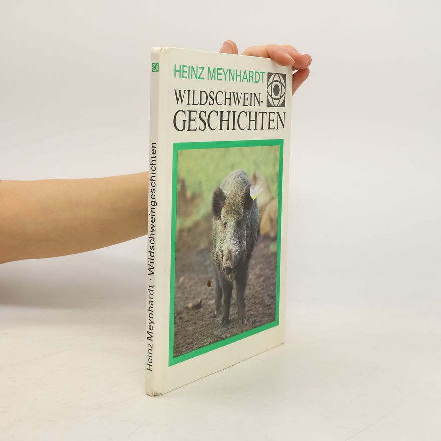 Heinz Meynhardt Wildschweingeschichten