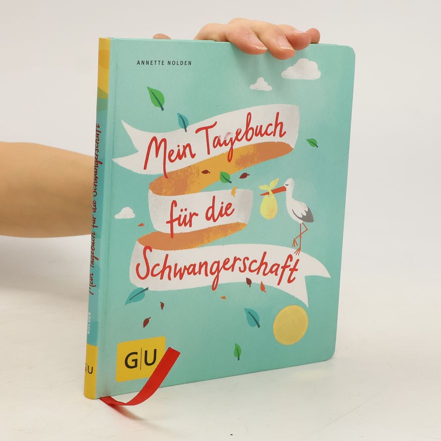 Annette Nolden-Thommen Mein Tagebuch für die Schwangerschaft