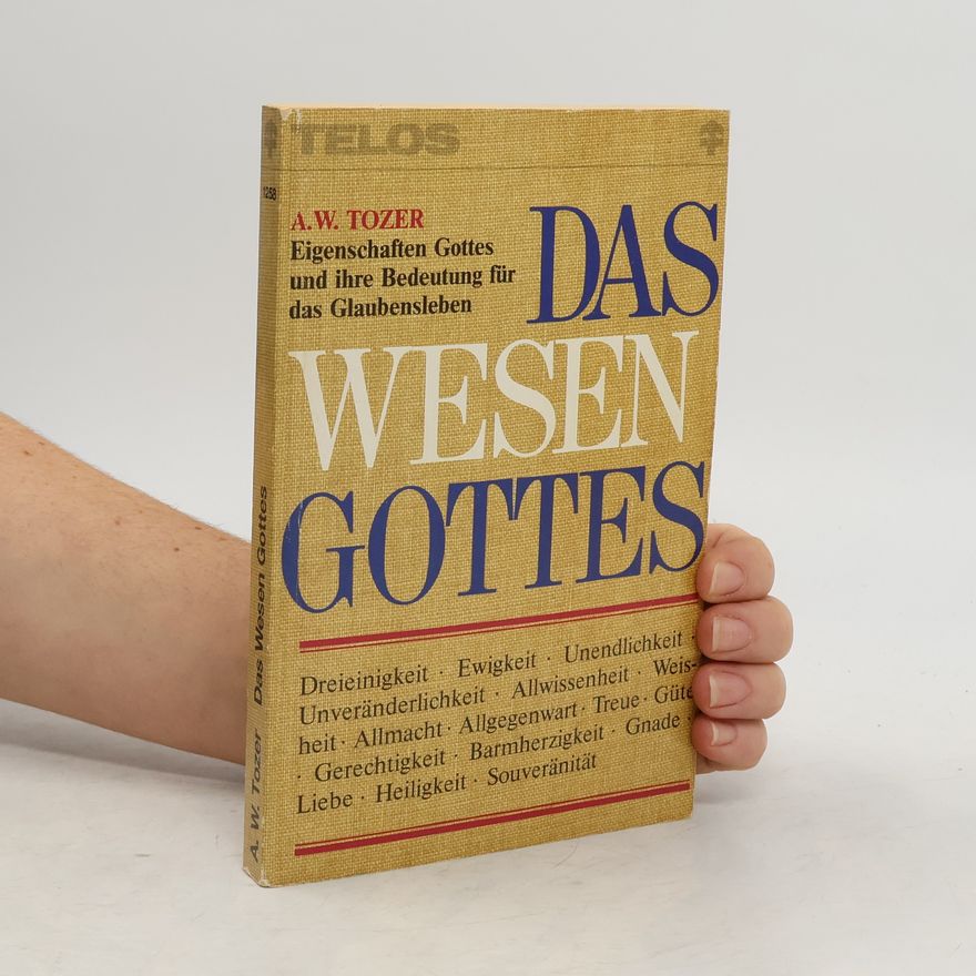 Aw Tozer Das Wesen Gottes
