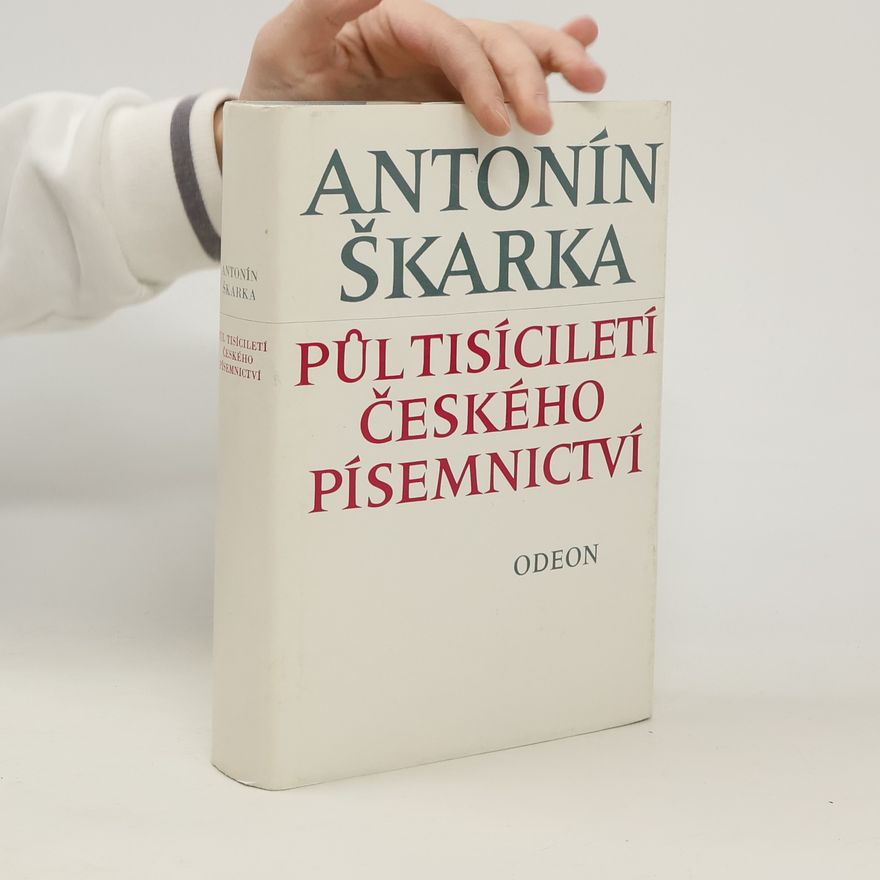 Antonín Škarka Půltisíciletí českého písemnictví