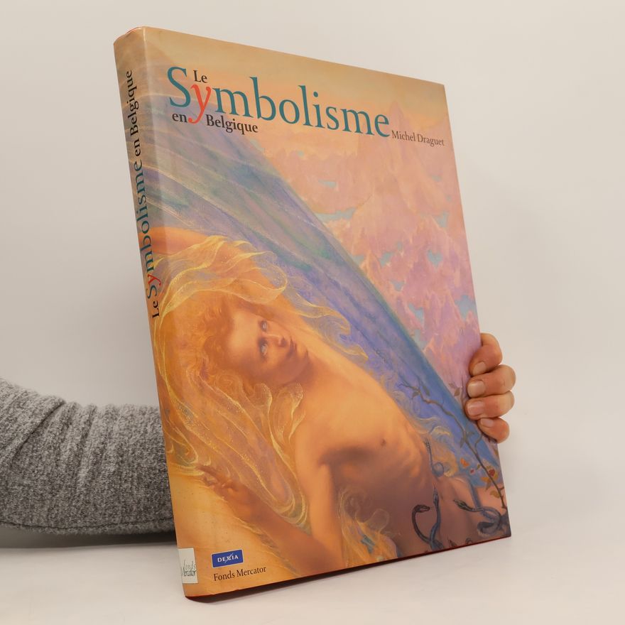 Michel Draguet Le symbolisme en Belgique