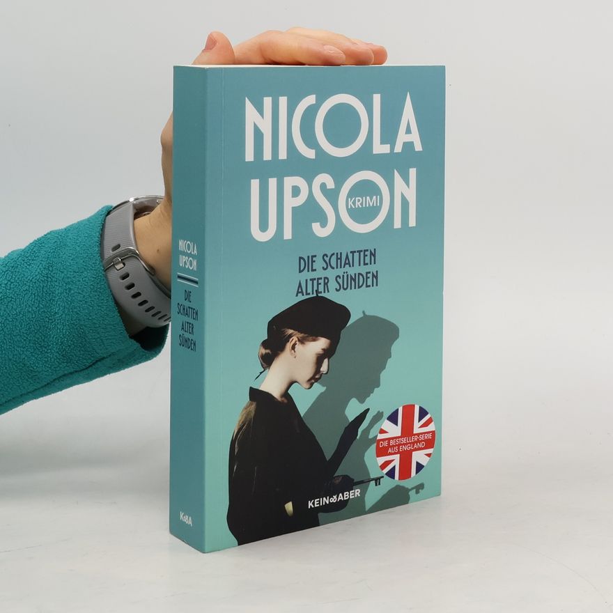 Nicola Upson Die Schatten alter Sünden. Historischer Kriminalroman