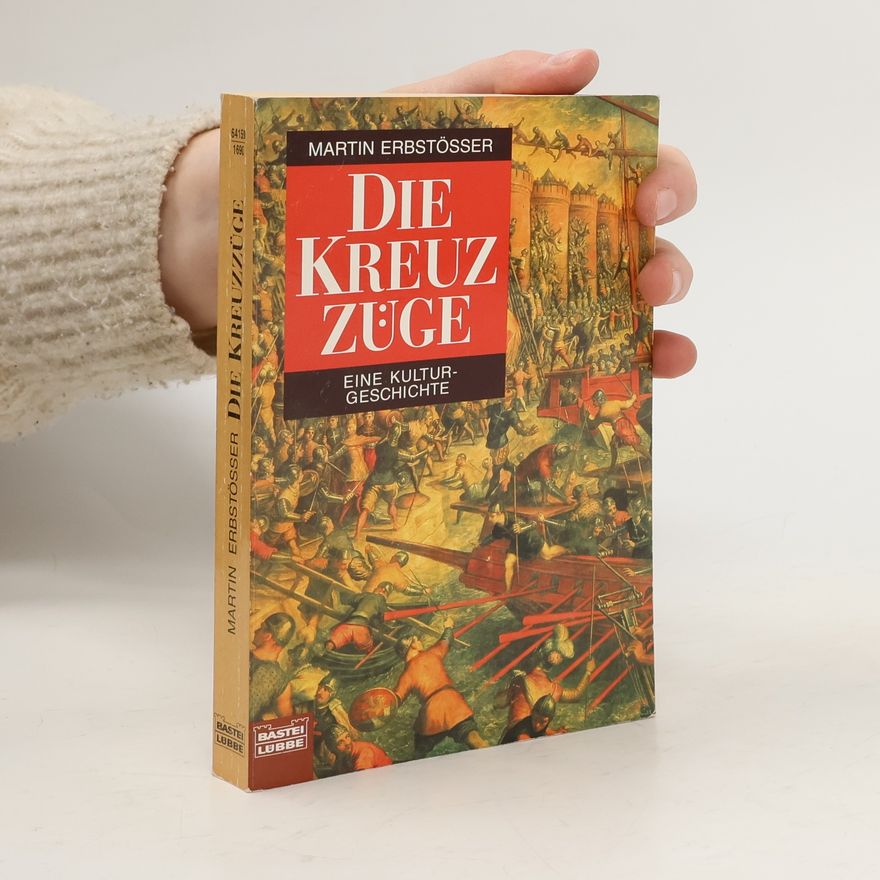 Martin Erbsto ßer Die Kreuzzüge