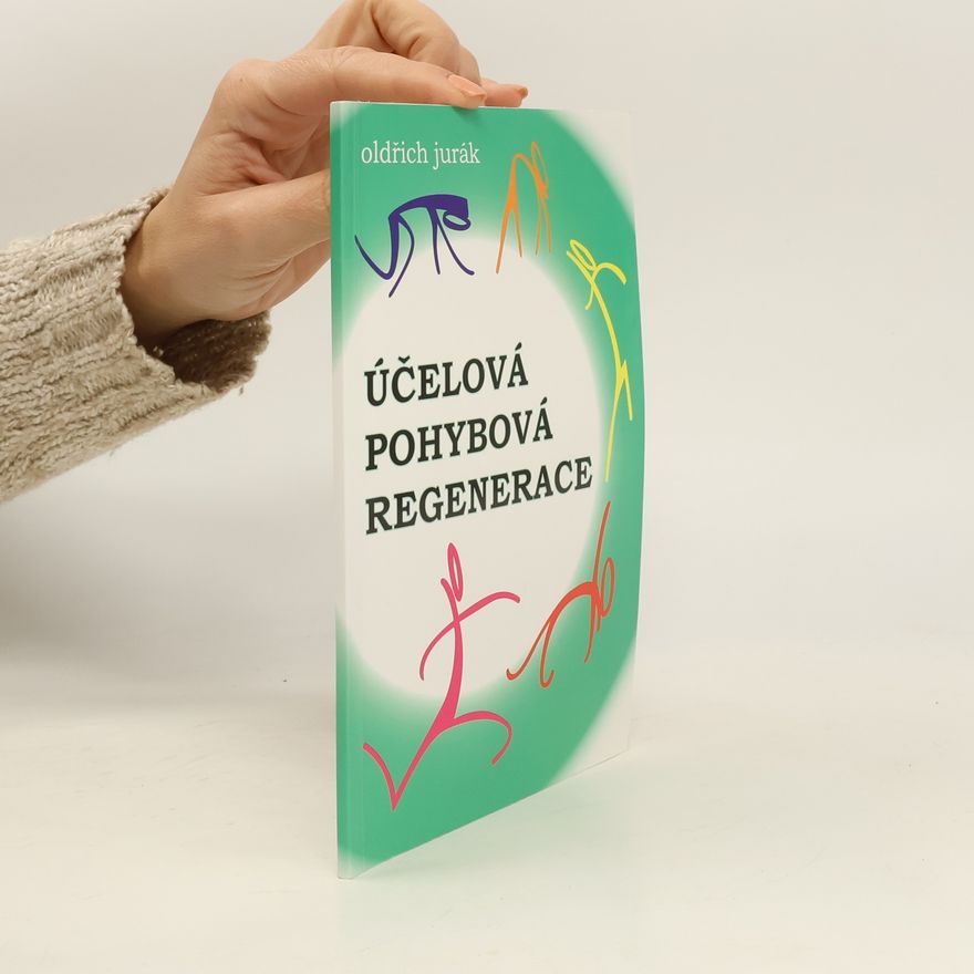 Oldřich Jurák Účelová pohybová regenerace