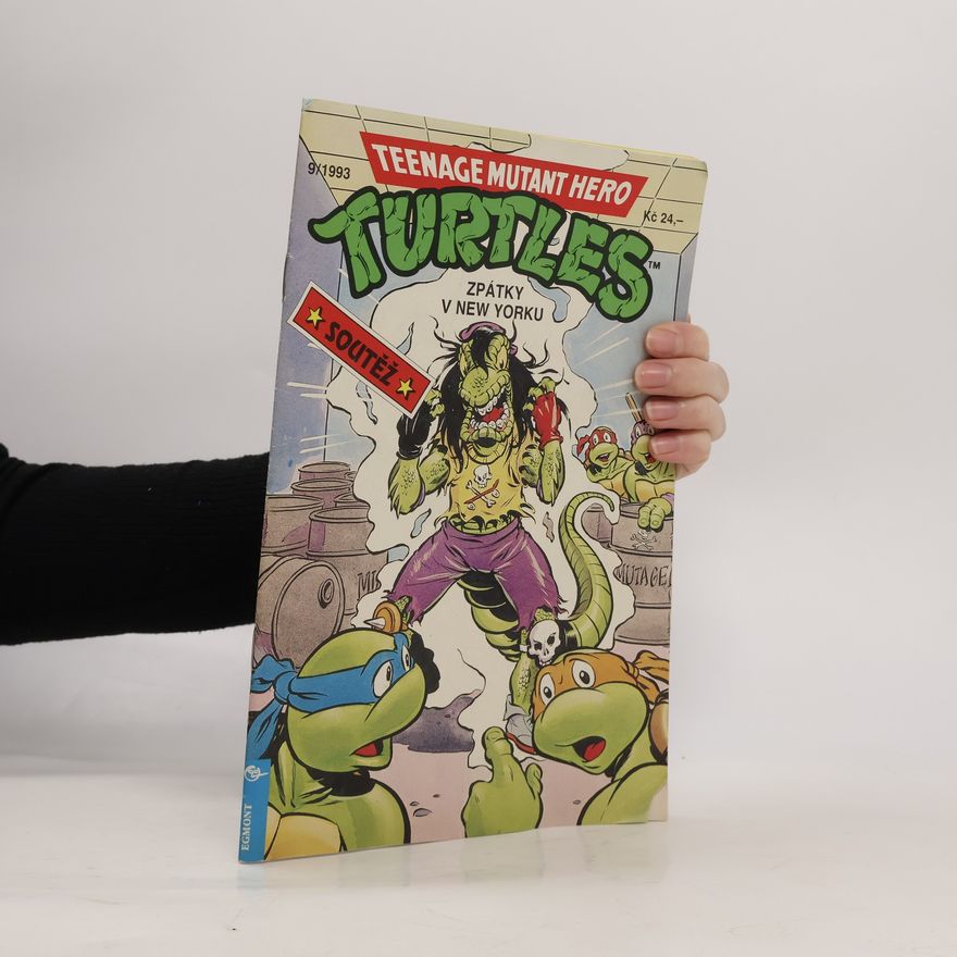 Various authors Teenage mutant hero Turtles 9/1993 Zpátky v New Yorku