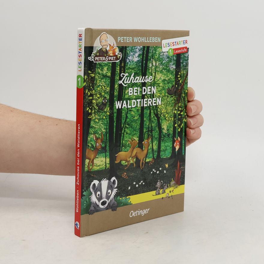 Wohlleben Peter Zuhause bei den Waldtieren