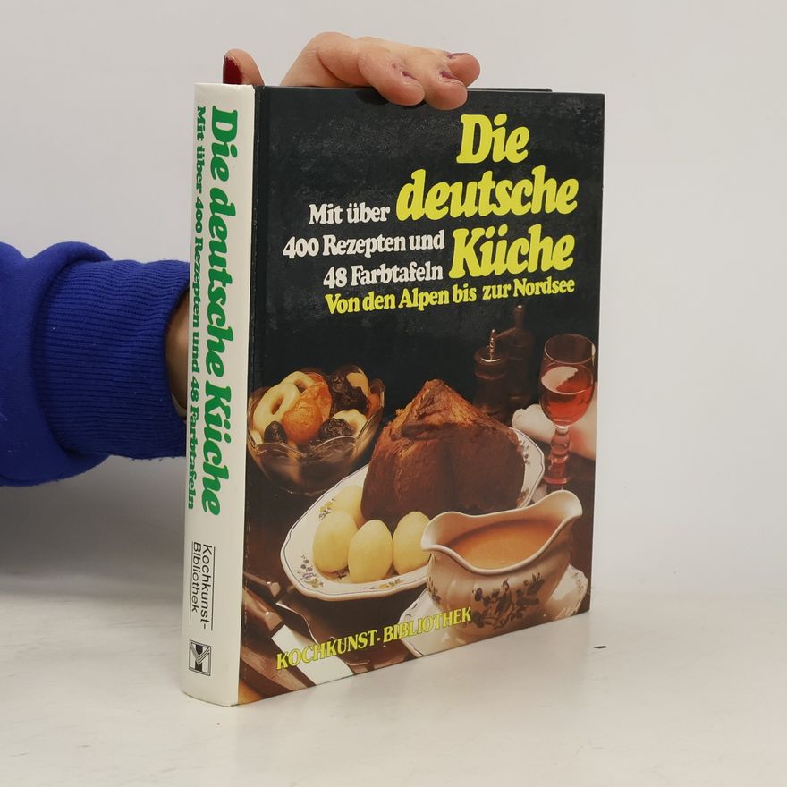 Autorenkollektiv Die deutsche Küche. Mit über 400 Rezepten und 48 Farbtafeln