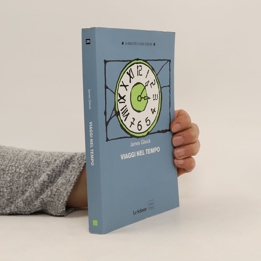 James Gleick Viaggi nel tempo