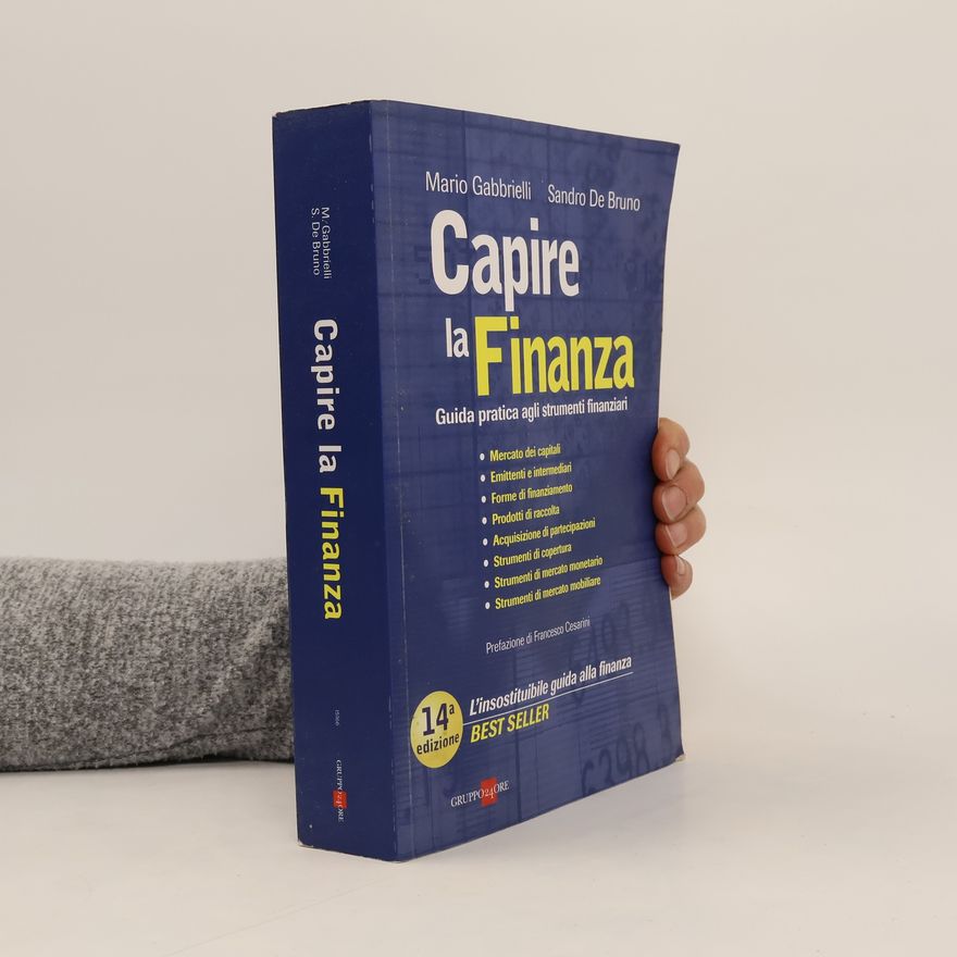 Mario Gabrielli Capire la finanza. Guida pratica agli strumenti finanziari - 14ª edizione