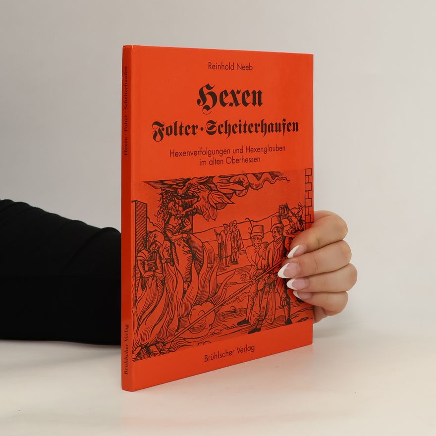 Reinhold Neeb Hexen, Folter, Scheiterhaufen