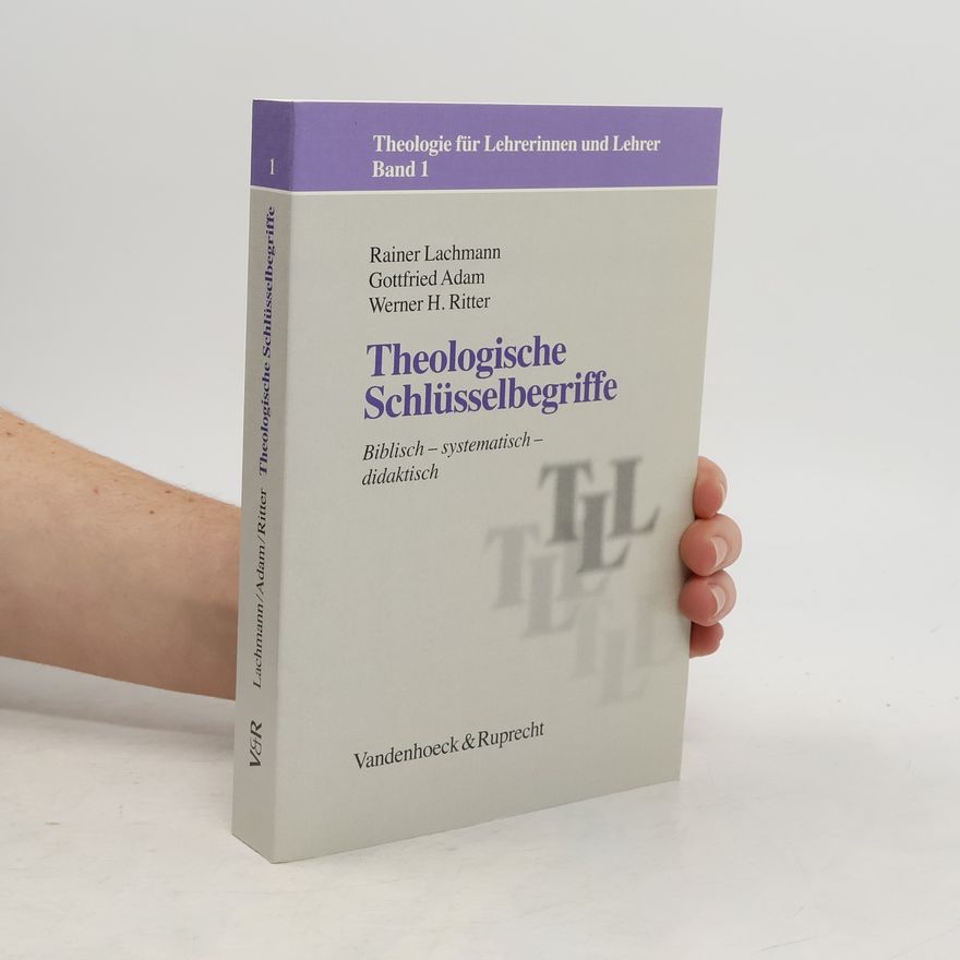 Rainer Lachmann Theologische Schlüsselbegriffe
