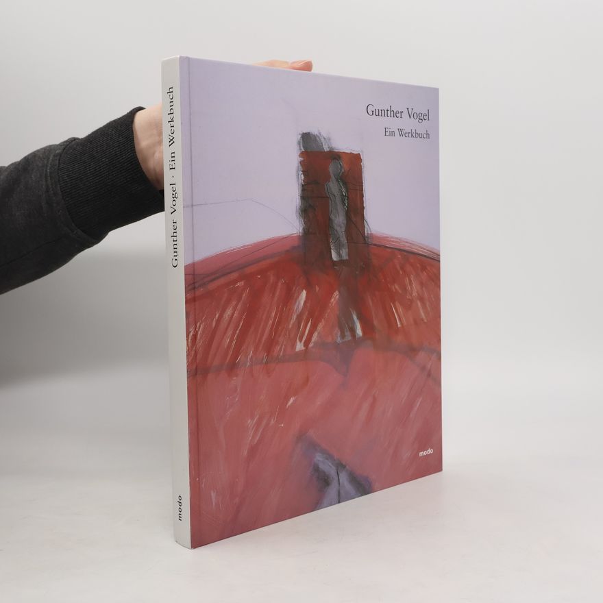 Gunther Vogel Ein Werkbuch