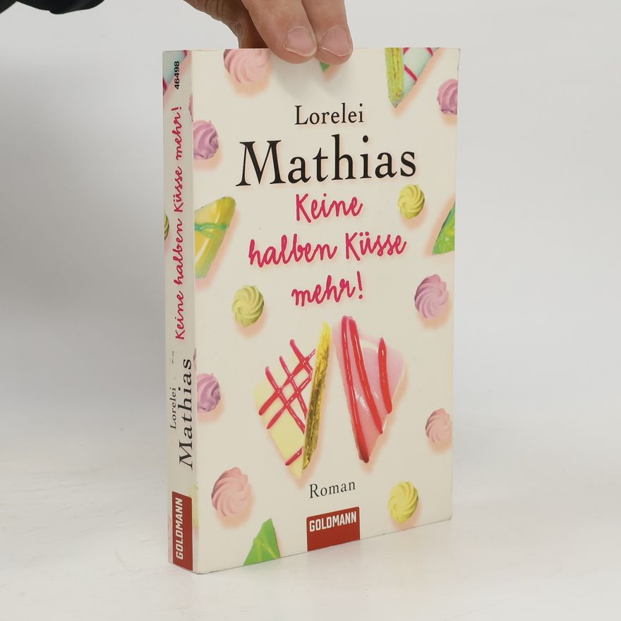 Lorelei Mathias Keine halben Küsse mehr