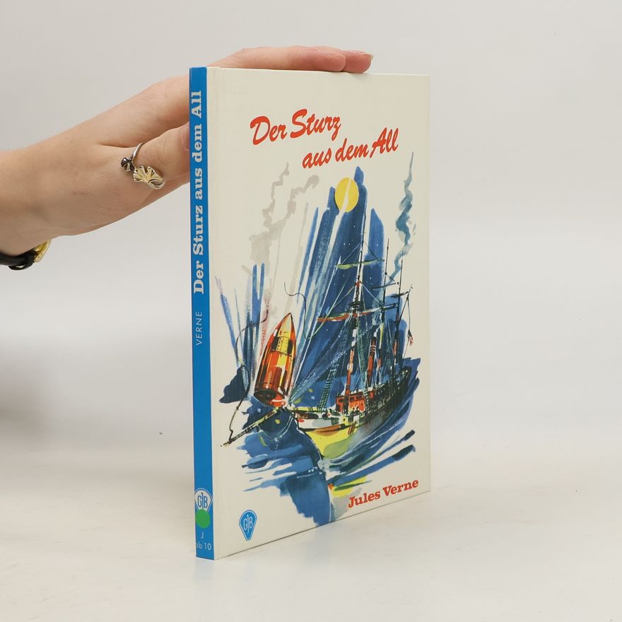 Jules Verne Der Sturz aus dem All