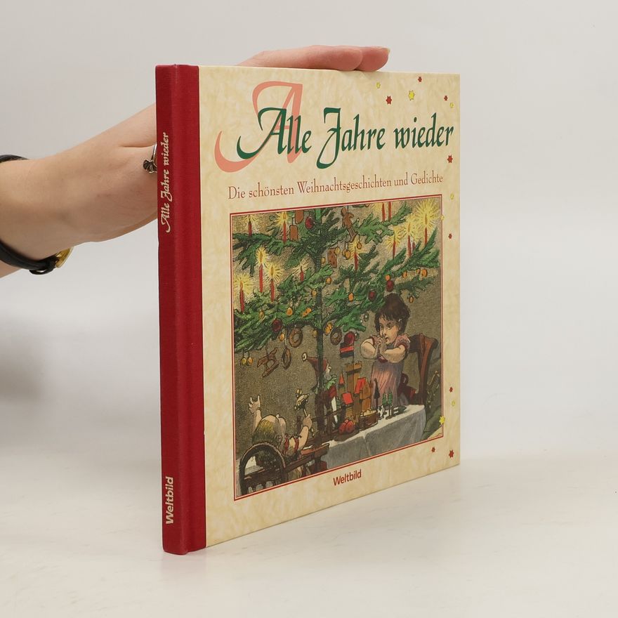Autorenkollektiv Alle Jahre wieder - Die schönsten Weihnachtsgeschichten und Gedichte