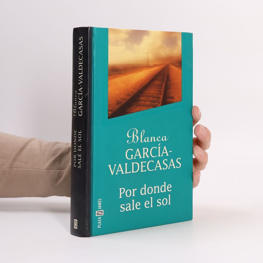 Blanca García-Valdecasas Por donde sale el sol