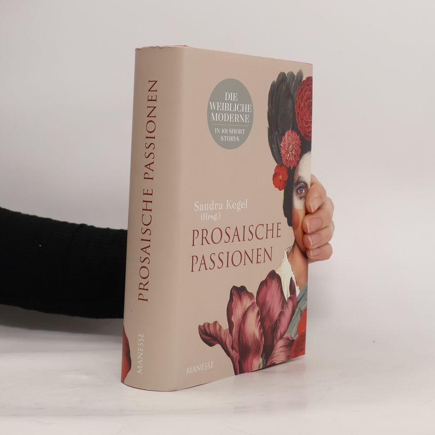 Sandra Kegel Prosaische Passionen