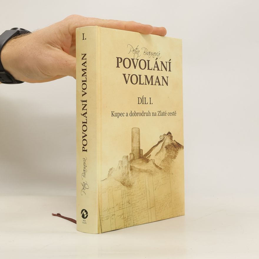 Petra Braunová Povolání Volman 1. Kupec a dobrodruh na Zlaté cestě