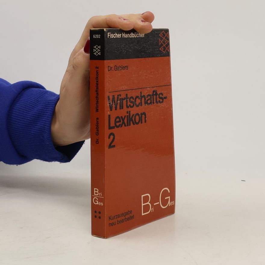 Dr. Gabler Dr. Gablers Wirtschafts-Lexikon. Kurzausgabe des Originalwerkes in 6 Bänden. Band 2. Bri-Ges