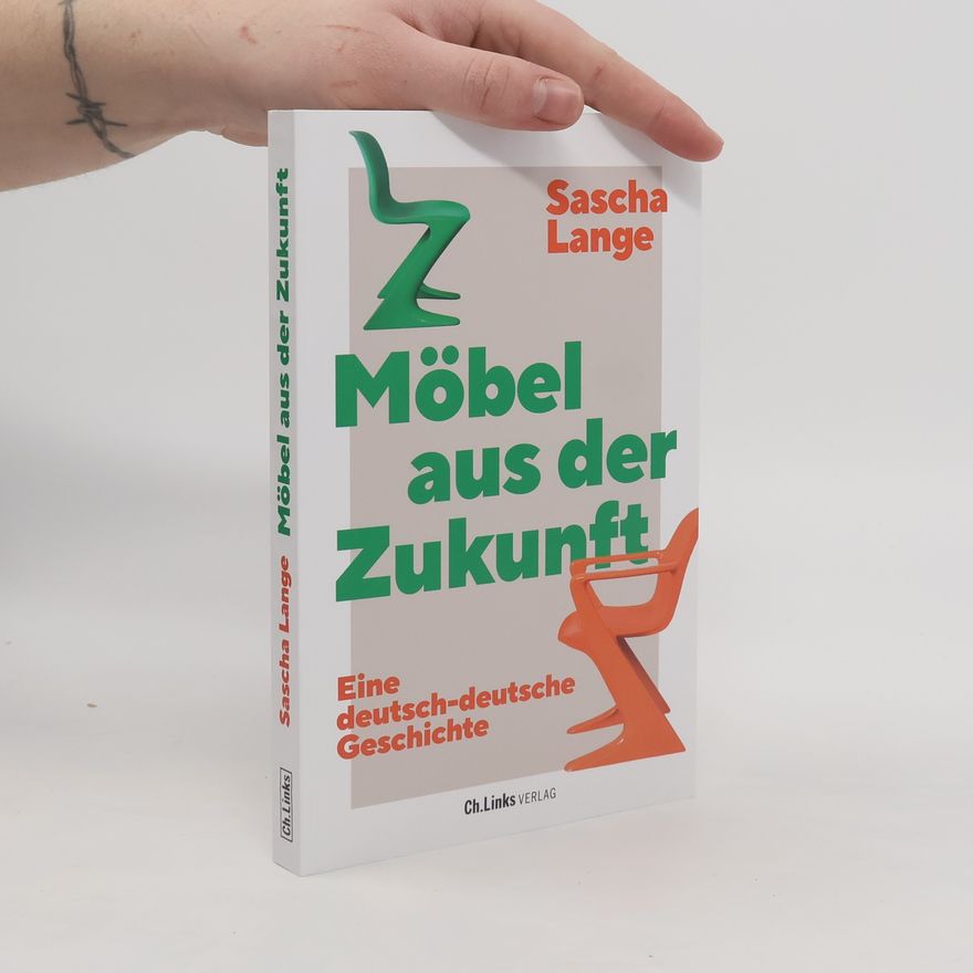Sascha Lange Möbel aus der Zukunft