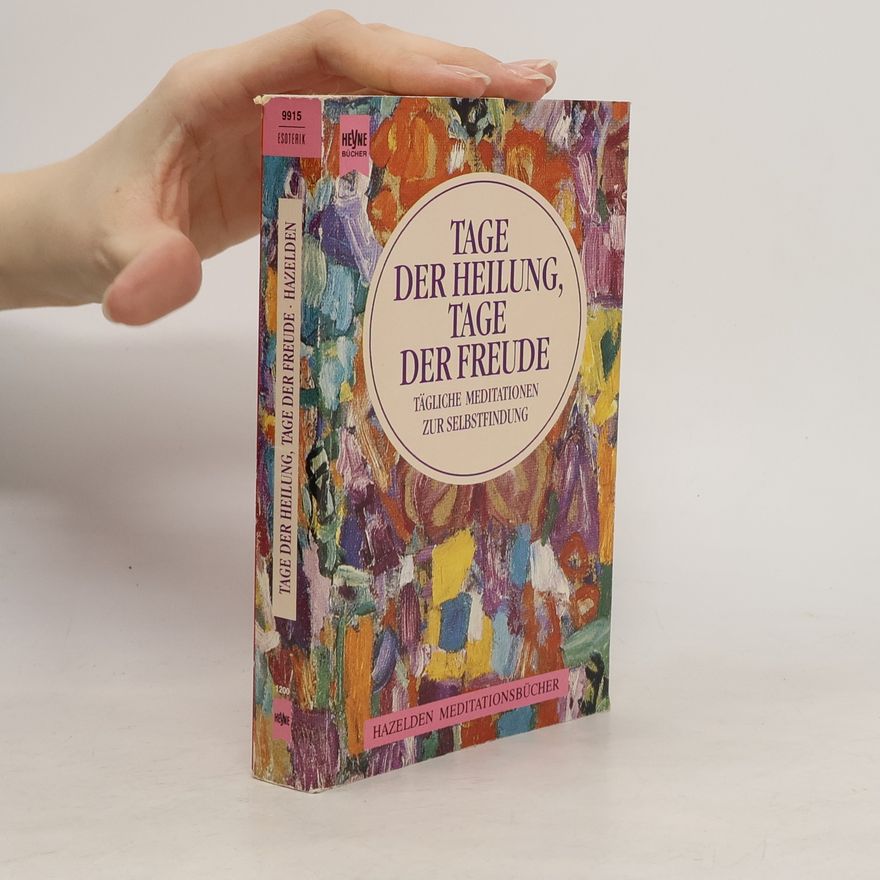 Autorenkollektiv Tage der Heilung, Tage der Freude