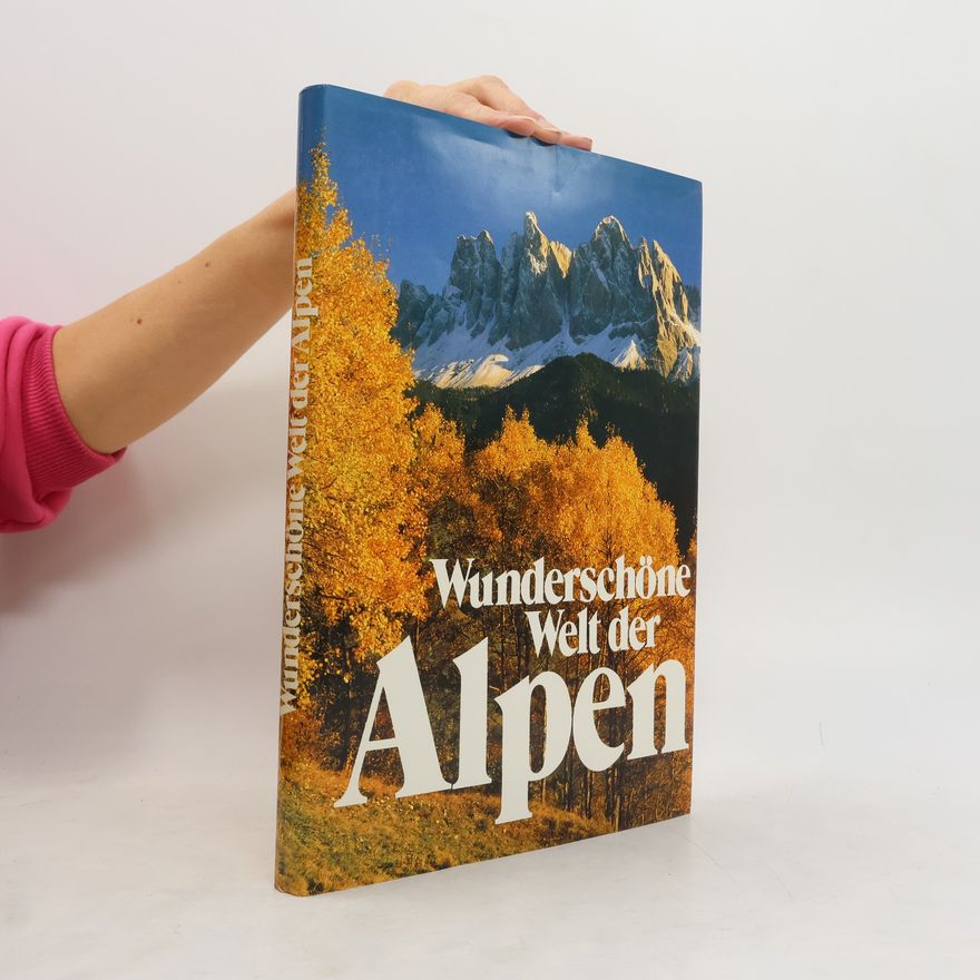 Autorenkollektiv Wunderschöne Welt der Alpen