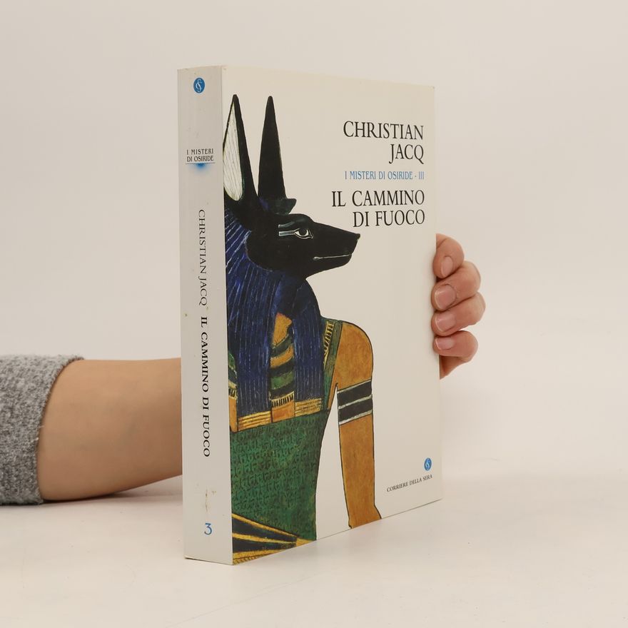 Christian Jacq I Misteri di Osiride III. Il cammino di fuoco