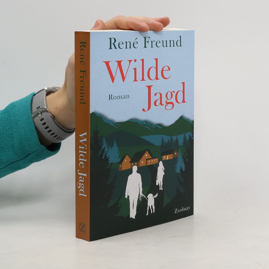 René Freund Wilde Jagd