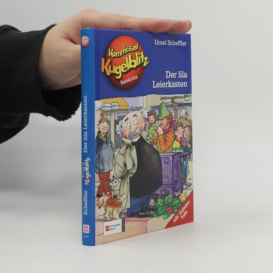 Ursel Scheffler Kommissar Kugelblitz 5. Der lila Leierkasten