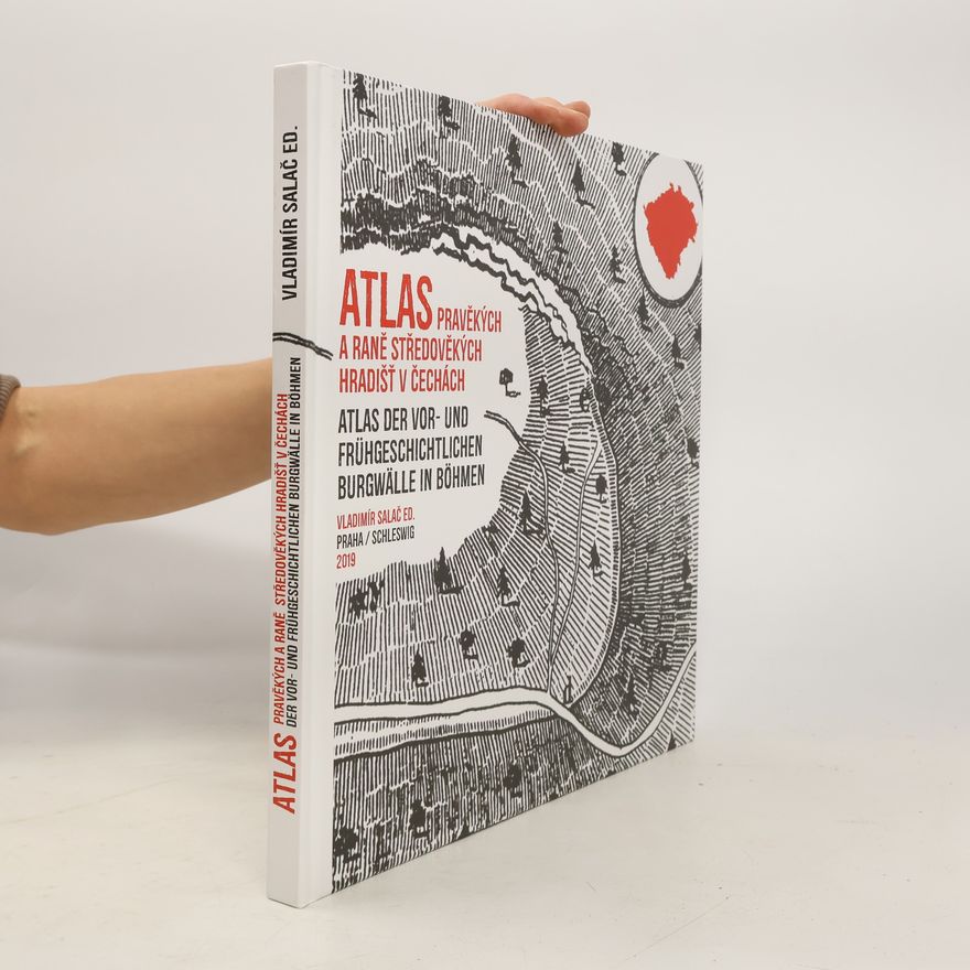 Jörg Nowotny Atlas pravěkých a raně středověkých hradišť v Čechách / Atlas der vor-und frühgeschichtlichen Burgwälle in Böhmen