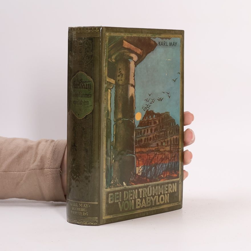 Karl May Bei den Trümmern von Babylon