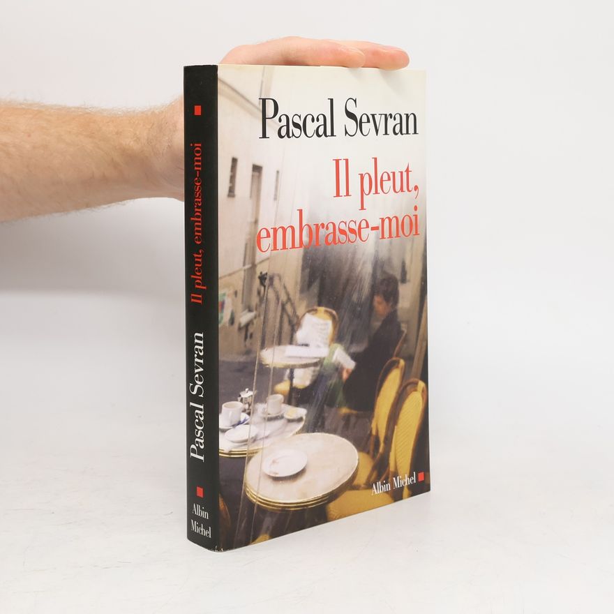 Pascal Sevran Il pleut, embrasse-moi
