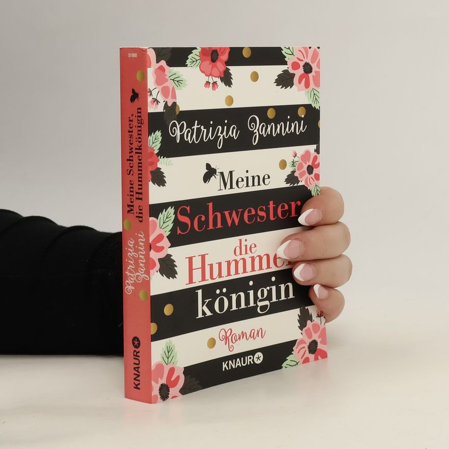 Patrizia Zannini Meine Schwester, die Hummelkönigin